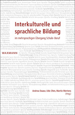 Interkulturelle und sprachliche Bildung im mehrsprachigen Übergang Schule-Beruf