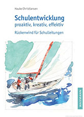 Schulentwicklung proaktiv, kreativ, effektiv