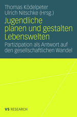 Jugendliche planen und gestalten Lebenswelten Jugendliche planen und gestalten Lebenswelten