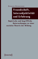 Freundschaft, Intersubjektivität und Erfahrung