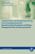 Queertheoretische Perspektiven auf Bildung – Pädagogische Kritik der Heteronormativität Queertheoretische Perspektiven auf Bildung – Pädagogische Kritik der Heteronormativität