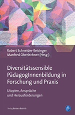 Diversitätssensible PädagogInnenbildung in Forschung und Praxis Diversitätssensible PädagogInnenbildung in Forschung und Praxis