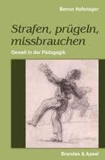 Strafen, prügeln, missbrauchen