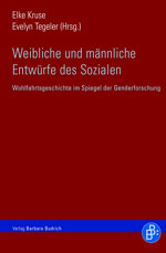 Weibliche und männliche Entwürfe des Sozialen Weibliche und männliche Entwürfe des Sozialen