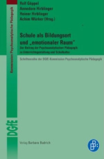 Schule als Bildungsort und „emotionaler Raum“ Schule als Bildungsort und „emotionaler Raum“