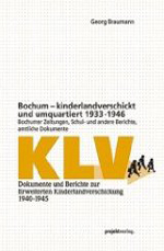 Bochum – kinderlandverschickt und umquartiert 1933-1946 Bochum – kinderlandverschickt und umquartiert 1933-1946