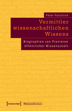 Vermittler wissenschaftlichen Wissens Vermittler wissenschaftlichen Wissens