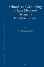 Schools and Schooling in Late Medieval Germany Schools and Schooling in Late Medieval Germany