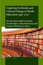 Exploring Textbooks and Cultural Change in Nordic Education 1536–2020 Exploring Textbooks and Cultural Change in Nordic Education 1536–2020