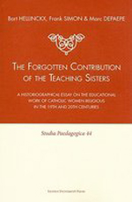 The Forgotten Contribution of the Teaching Sisters The Forgotten Contribution of the Teaching Sisters